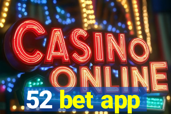 52 bet app